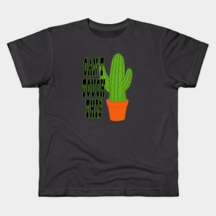 Can't Touch This, Funny Cactus Kids T-Shirt